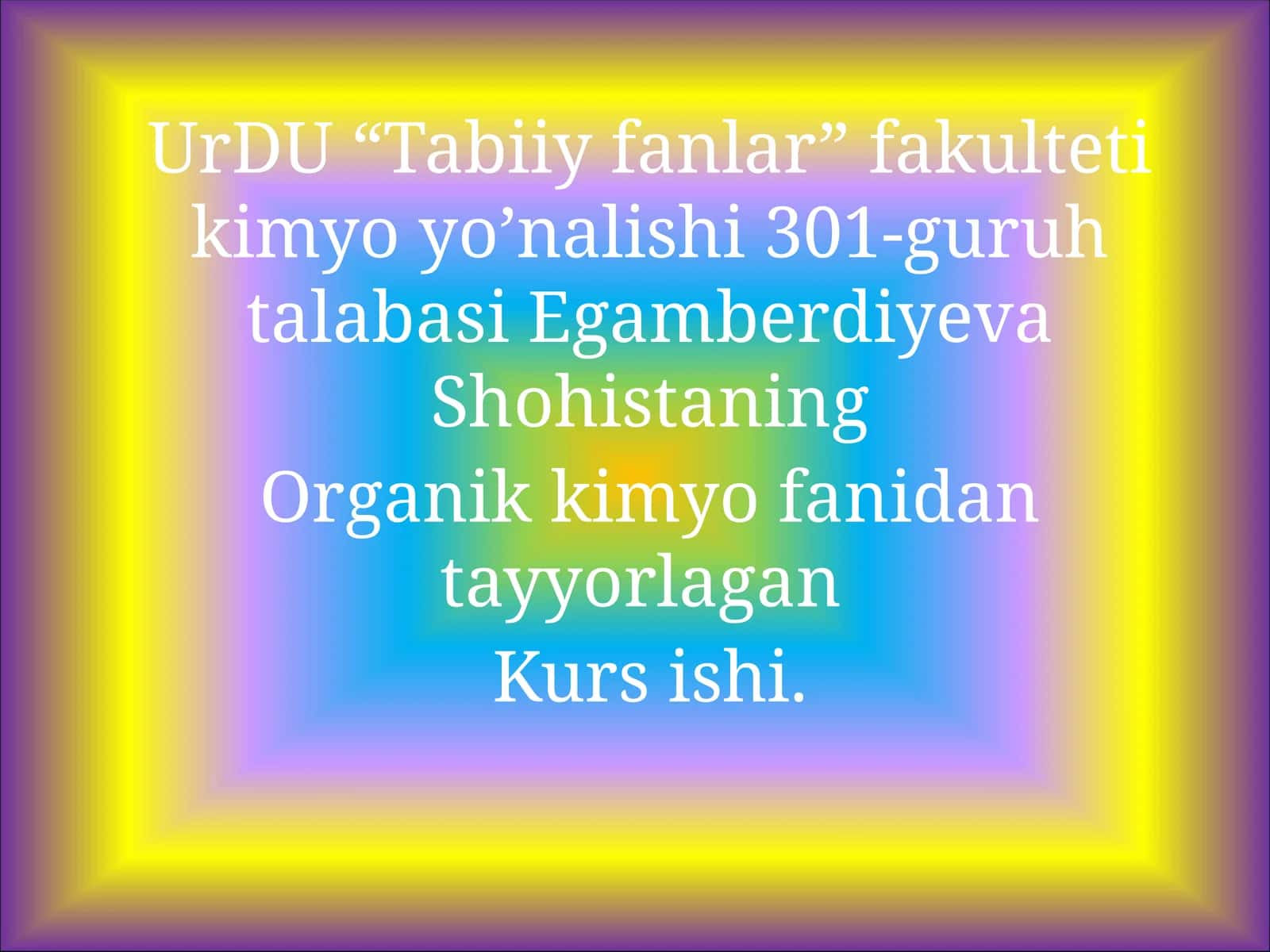 Egamberdiyeva Shohistaning Organik Kimyo Fanidan Tayyorlagan Kurs Ishi