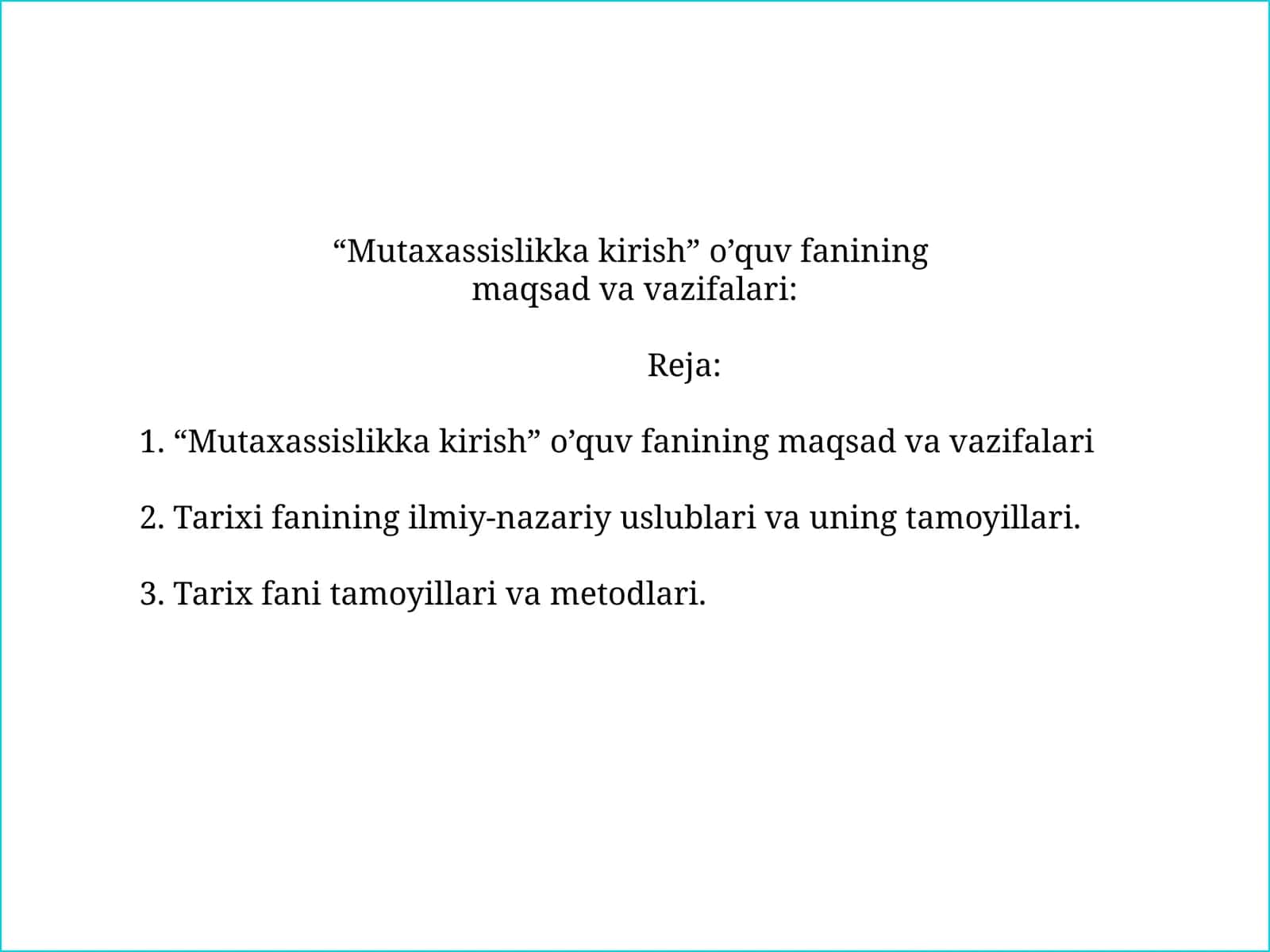 Tarixi fanining ilmiy-nazariy uslublari va uning tamoyillari
