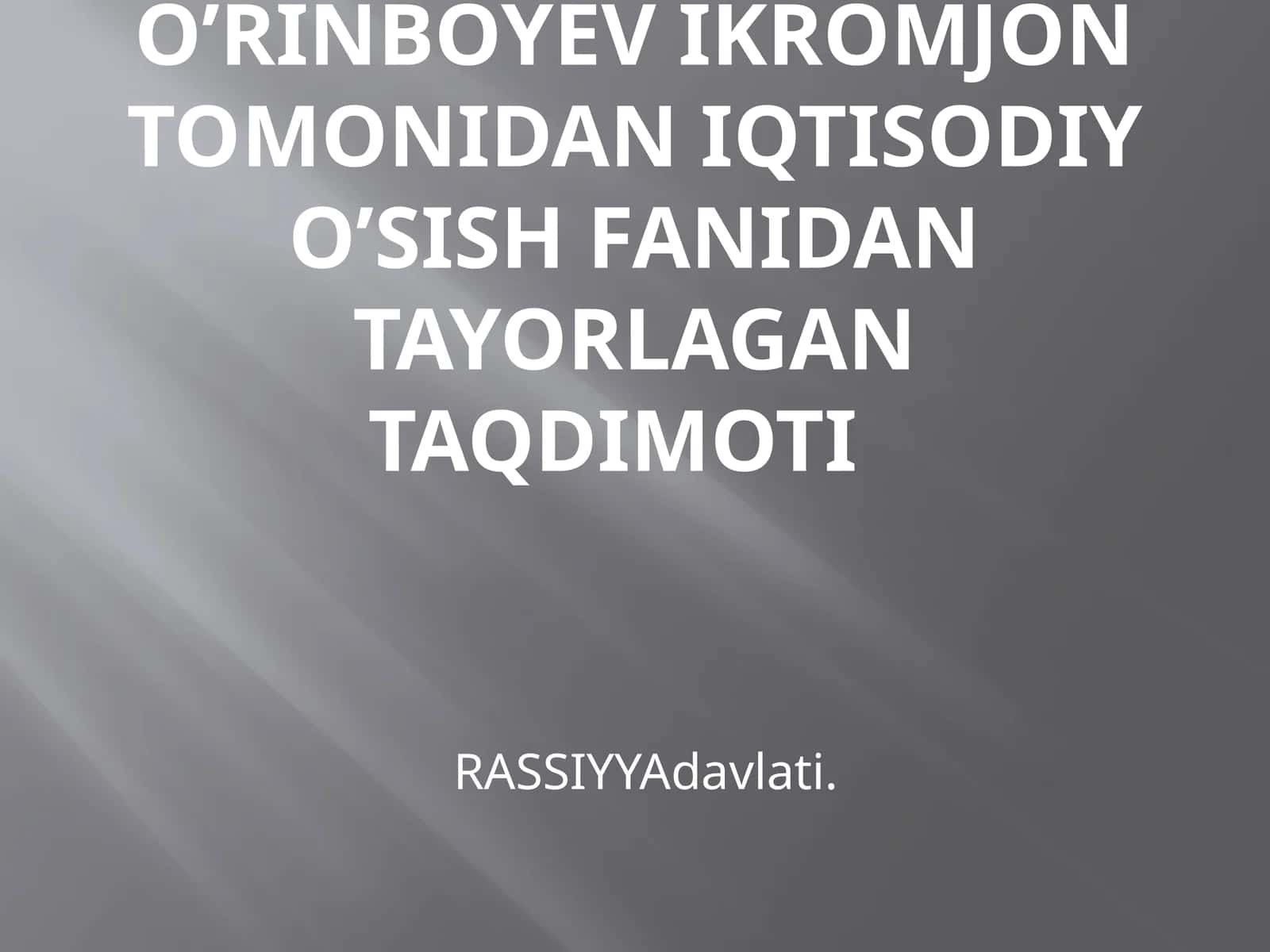 O’RINBOYEV IKROMJON