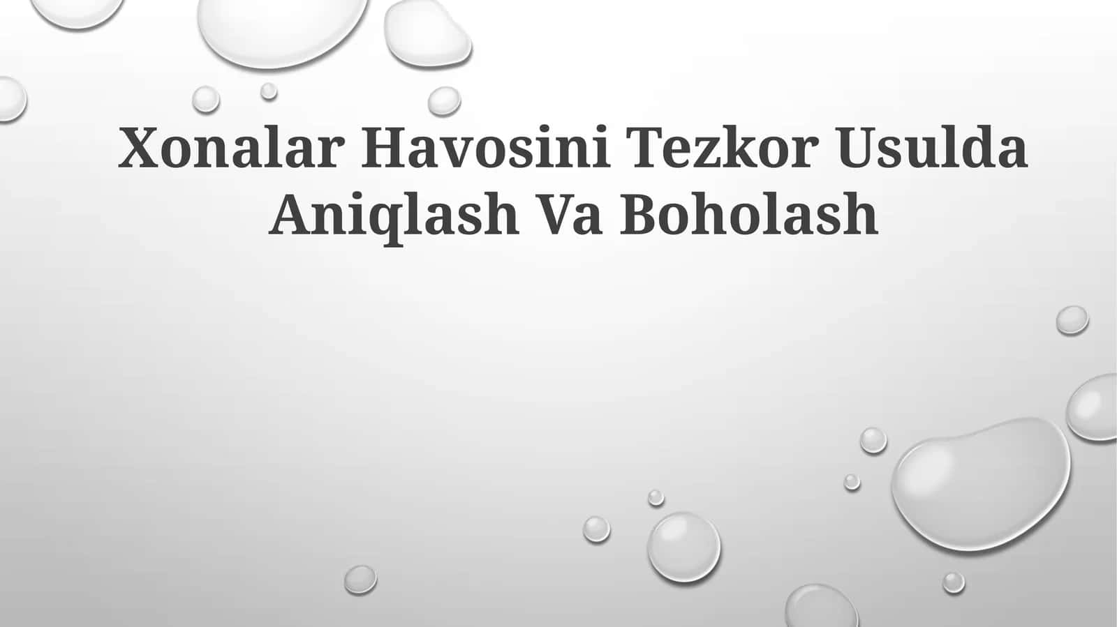 Xonalar Havosini Tezkor Usulda Aniqlash Va Boholash