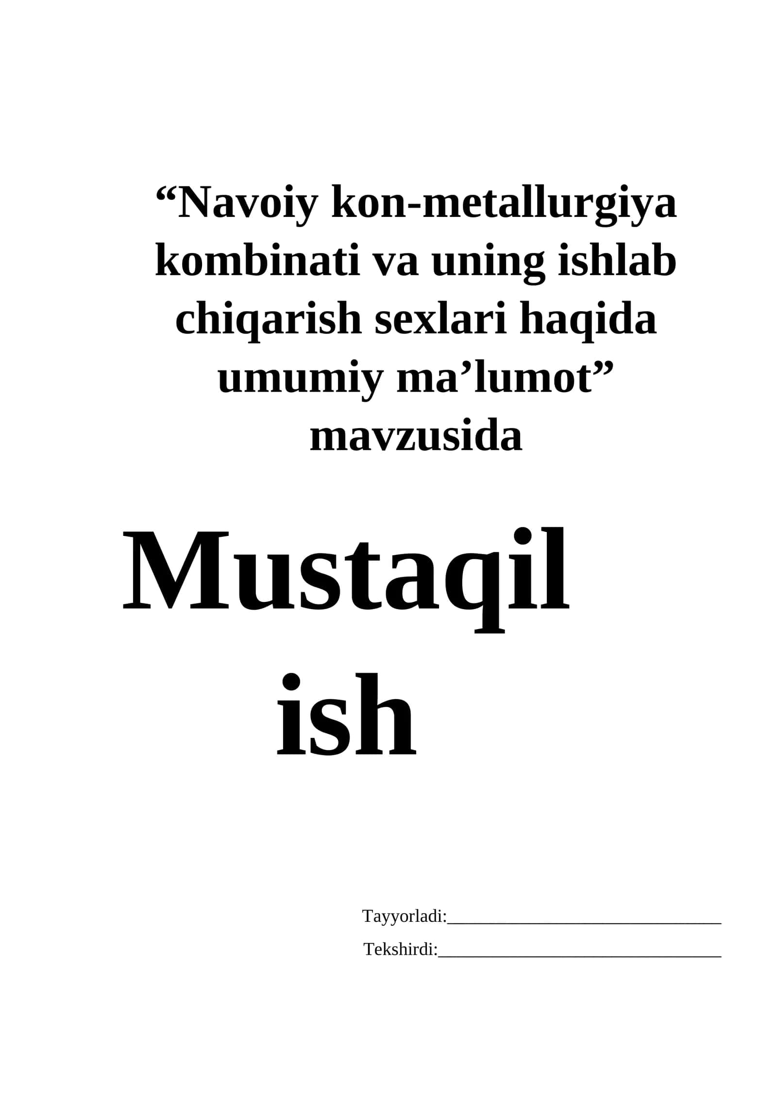 Navoiy kon-metallurgiya kombinati va uning ishlab chiqarish sexlari haqida umumiy ma’lumot