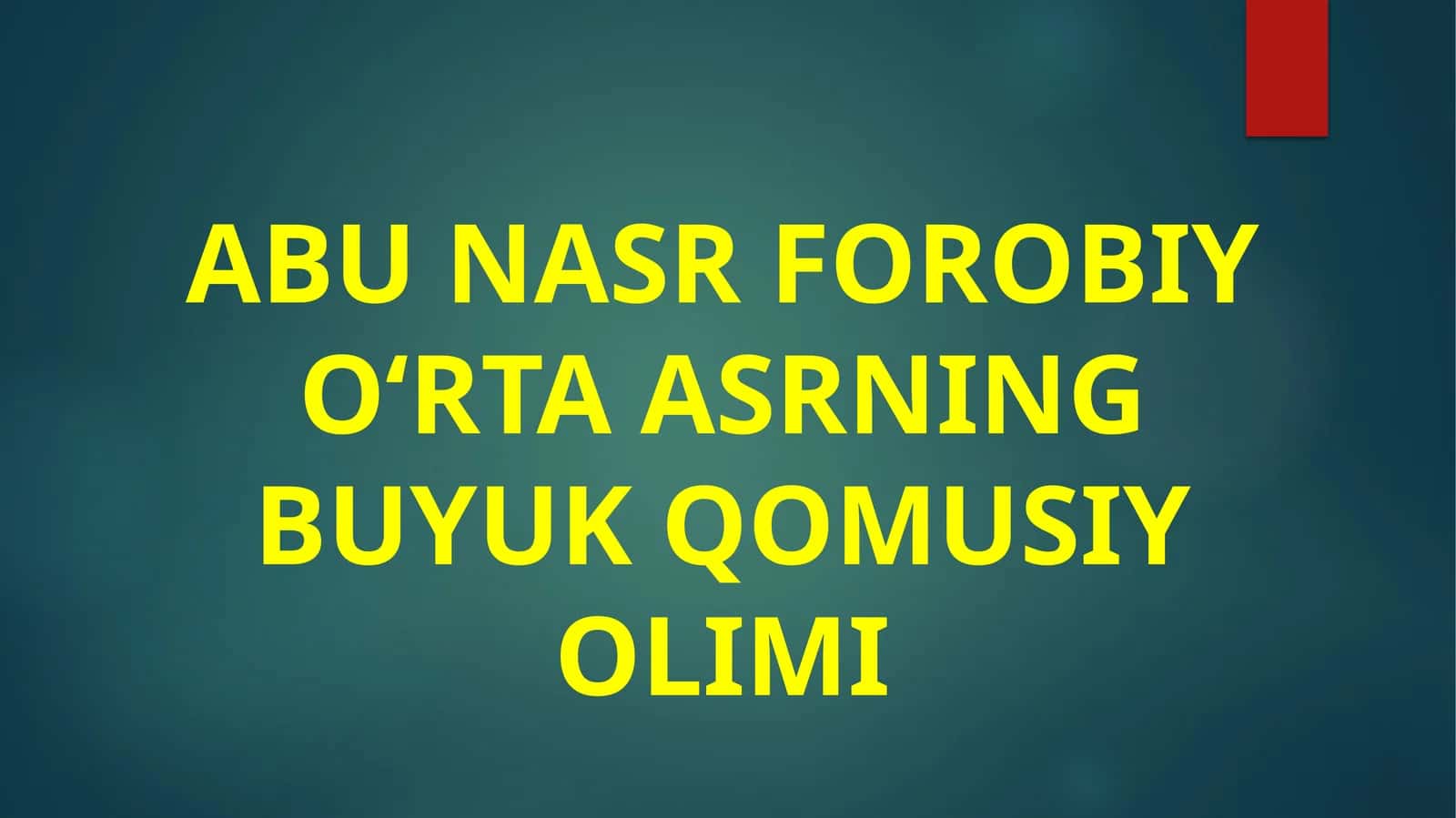 ABU NASR FOROBIY O‘RTA ASRNING BUYUK QOMUSIY OLIMI