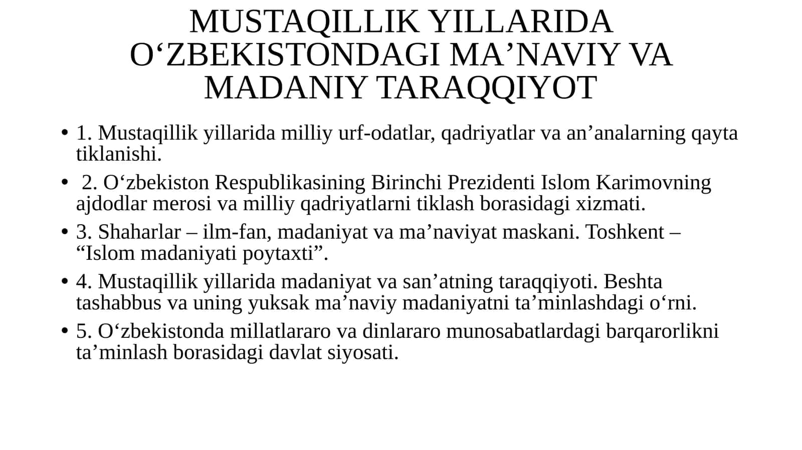 MUSTAQILLIK YILLARIDA O‘ZBEKISTONDAGI MAʼNAVIY VA MADANIY TARAQQIYOT