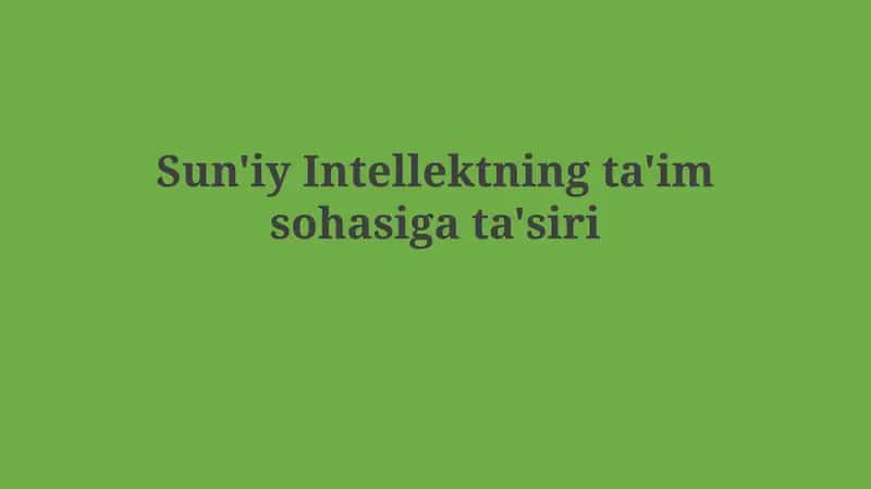 Sun'iy Intellektning ta'imsohasigata'siri