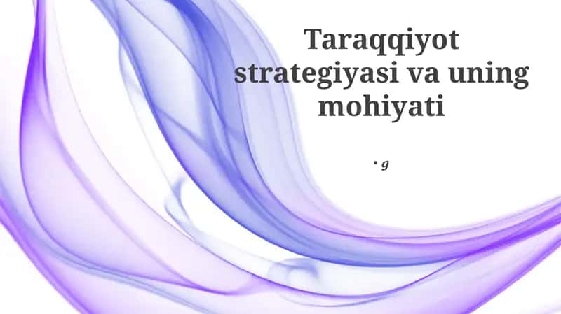 Taraqqiyot strategiyasi va uning mohiyati
