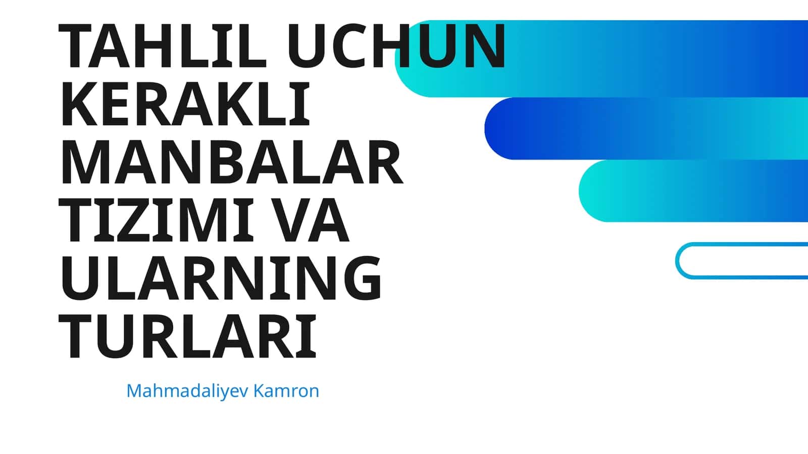 TAHLIL UCHUN KERAKLI MANBALAR TIZIMI VA ULARNING TURLARI