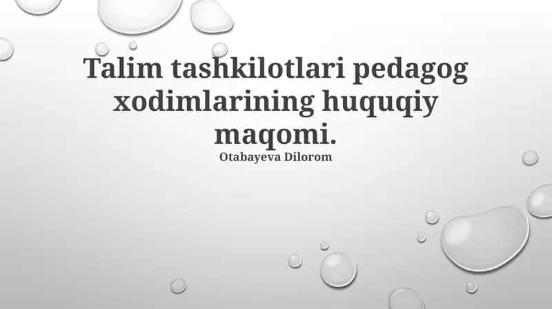 Talim tashkilotlari pedagog xodimlarining huquqiy maqomi