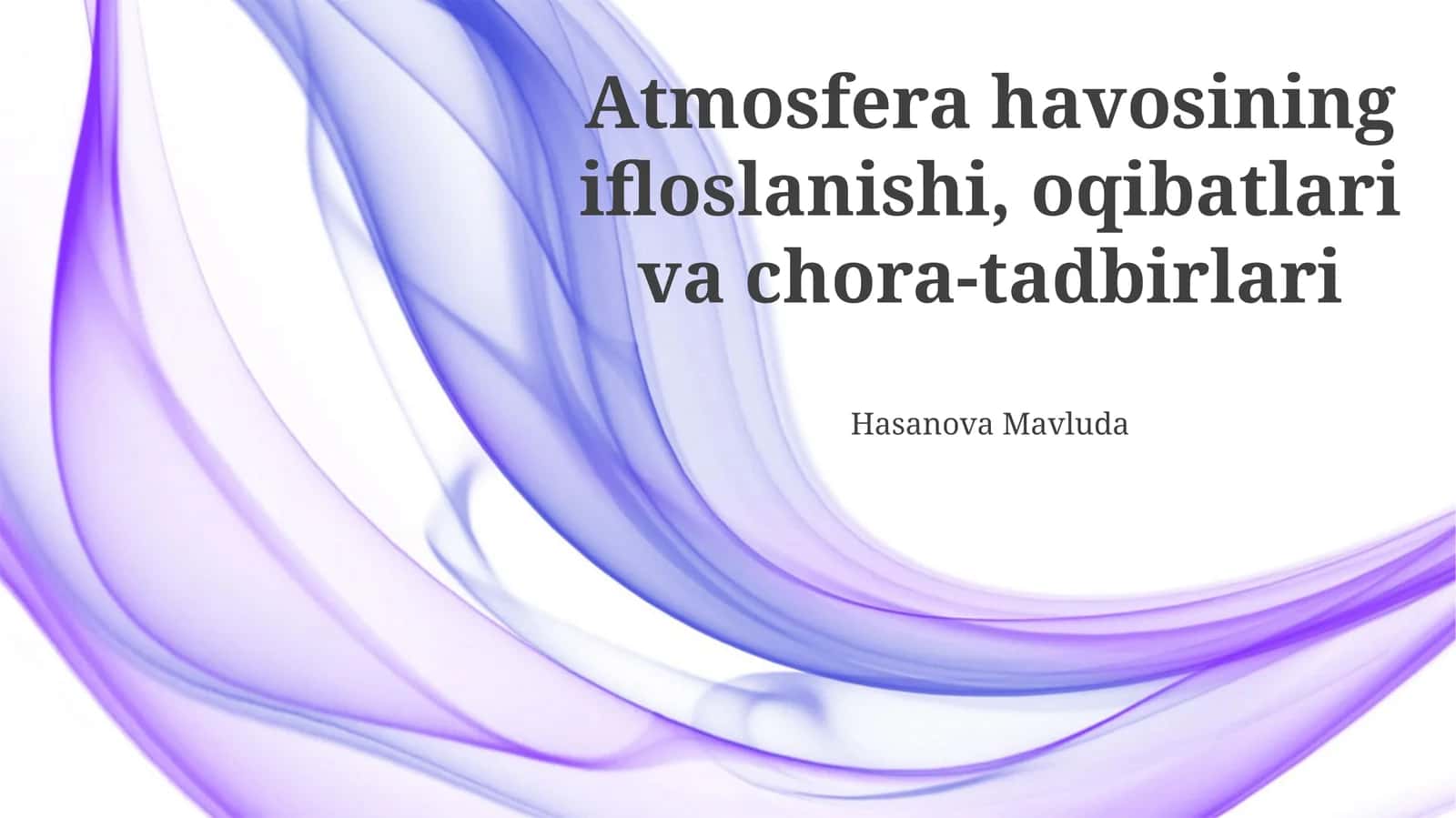 Atmosfera havosining ifloslanishi, oqibatlari va chora-tadbirlari