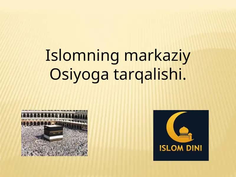 Islomning markaziy Osiyoga tarqalishi.