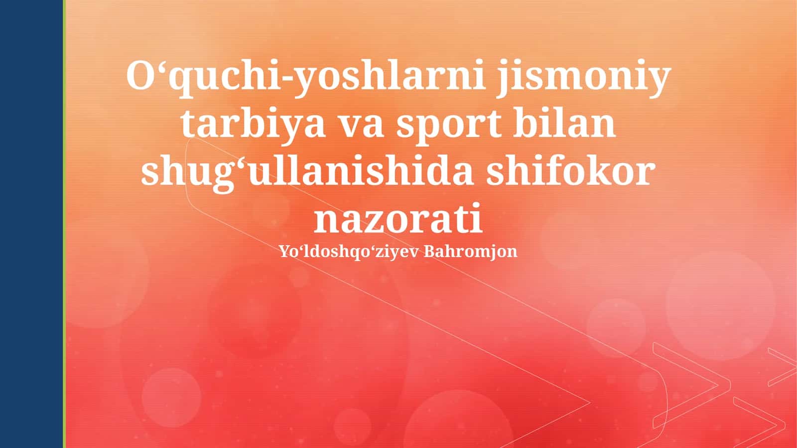 Oʻquchi-yoshlarni jismoniy tarbiya va sport bilan shugʻullanishida shifokor nazorati
