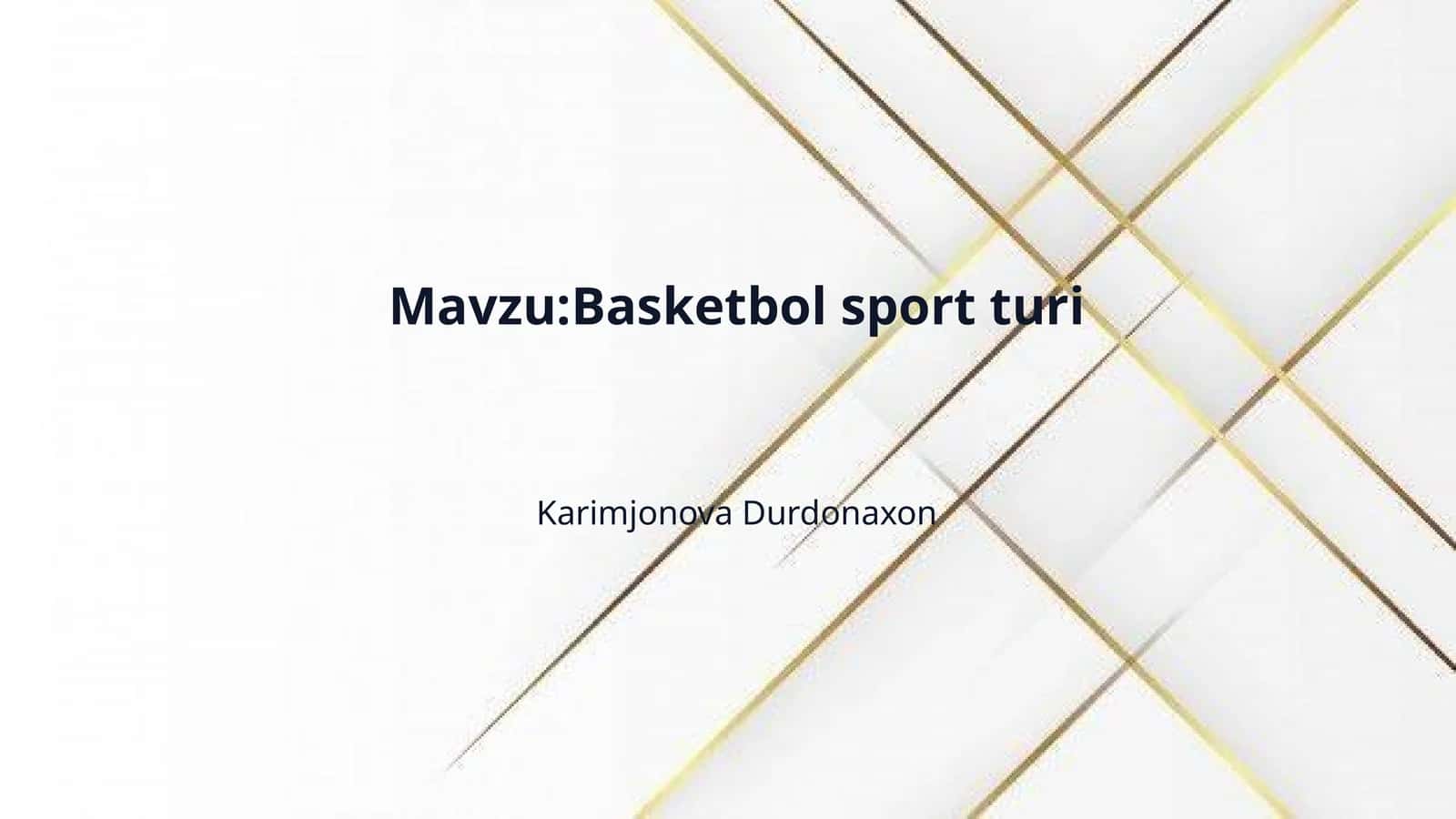 Mavzu:Basketbol sport turi