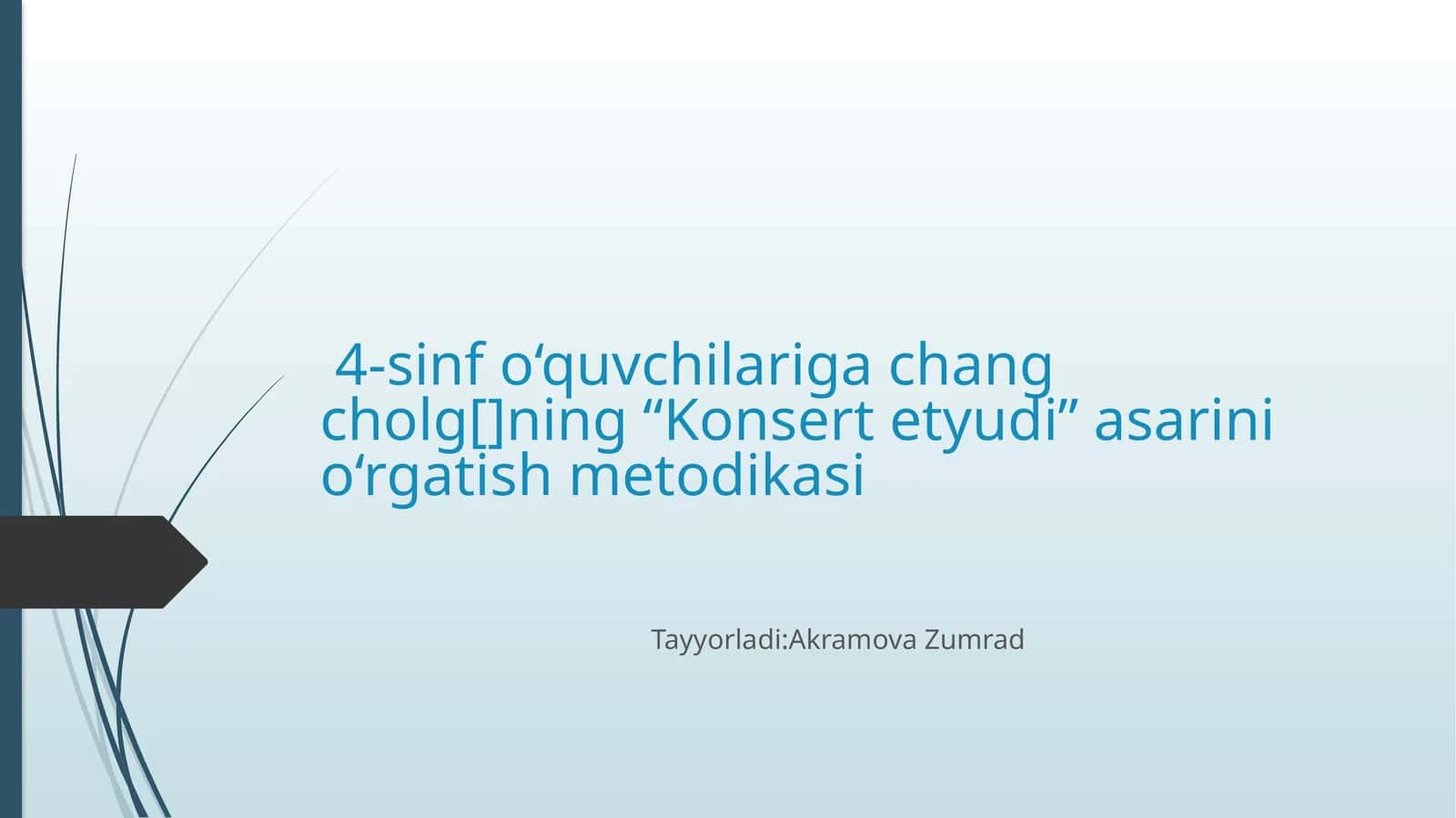 4-sinf o‘quvchilariga chang cholg[]ning “Konsert etyudi” asarini o‘rgatish metodikasi