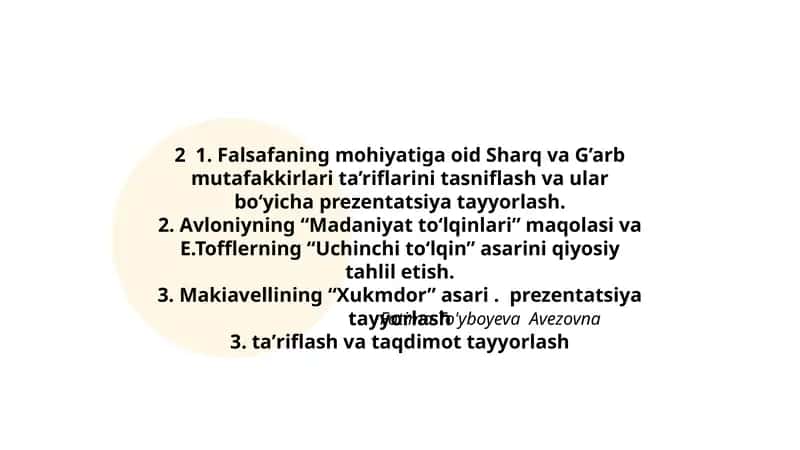Falsafaning mohiyatiga oid Sharq va G’arb mutafakkirlari ta’riflarini tasniflash va ular bo‘yicha prezentatsiya tayyorlash