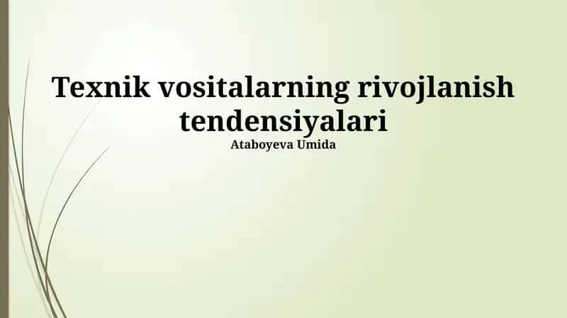 Texnik vositalarning rivojlanish tendensiyalari