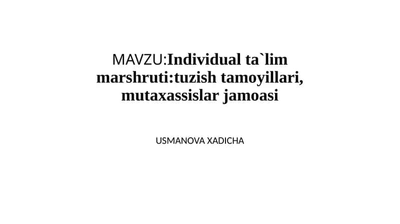 Individual ta'lim marshruti: tuzish tamoyillari, mutaxassislar jamoasi