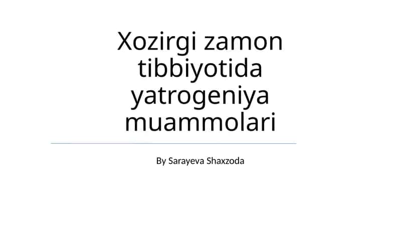 Xozirgi zamon tibbiyotida yatrogeniya muammolari