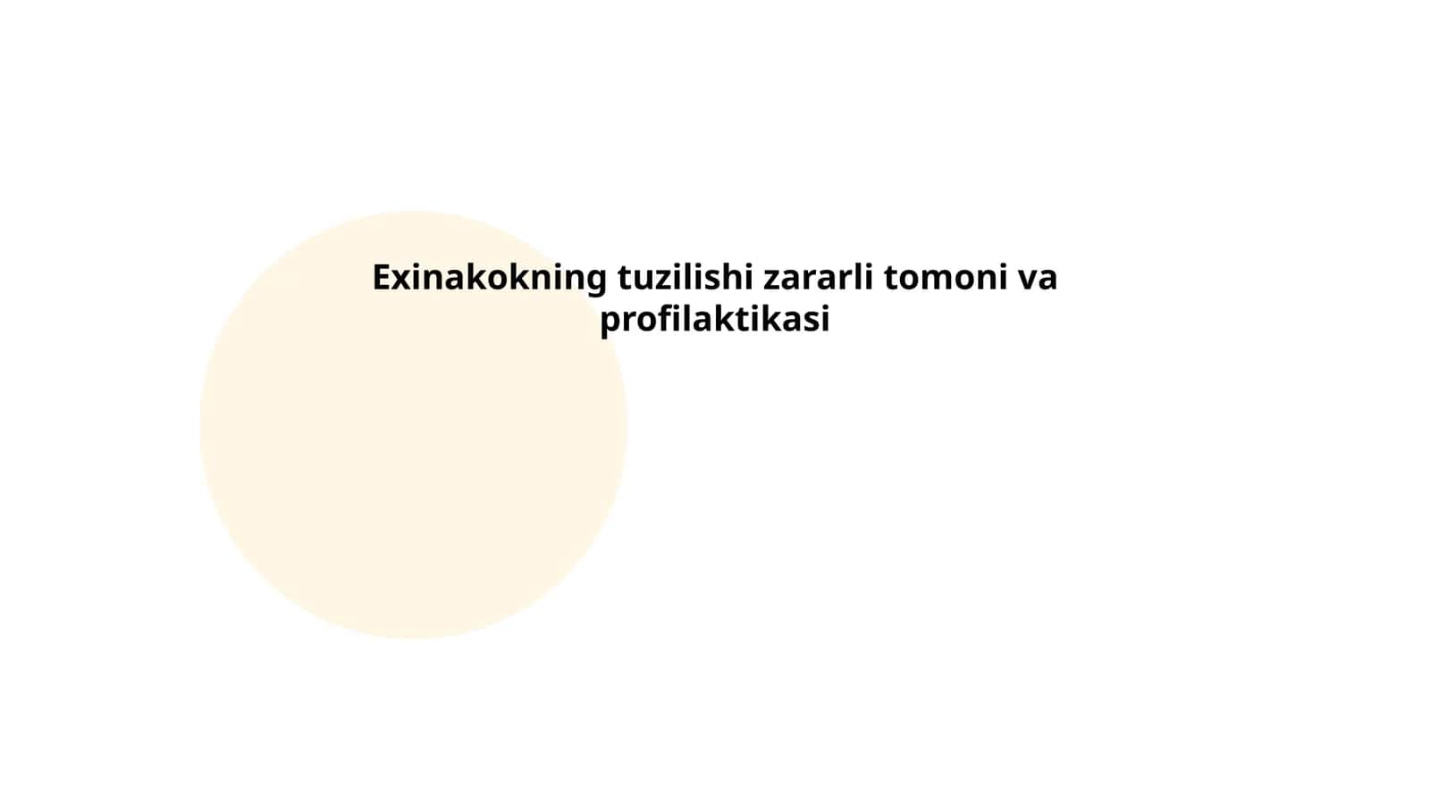 Exinakokning tuzilishi zararli tomoni va profilaktikasi