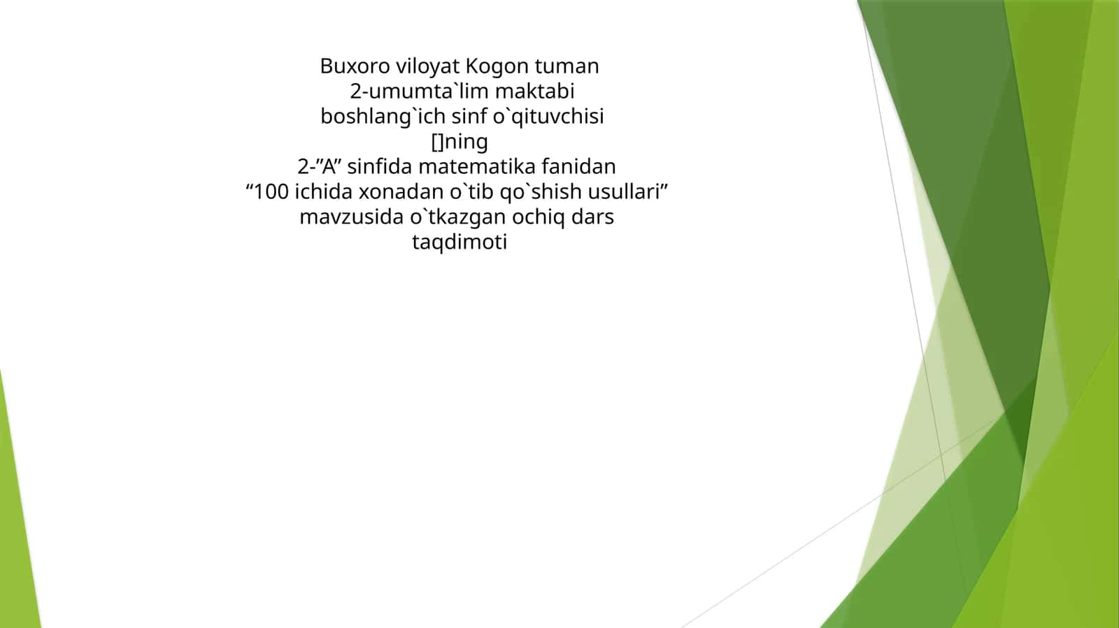 100 ichida xonadan o`tib qo`shish usullari
