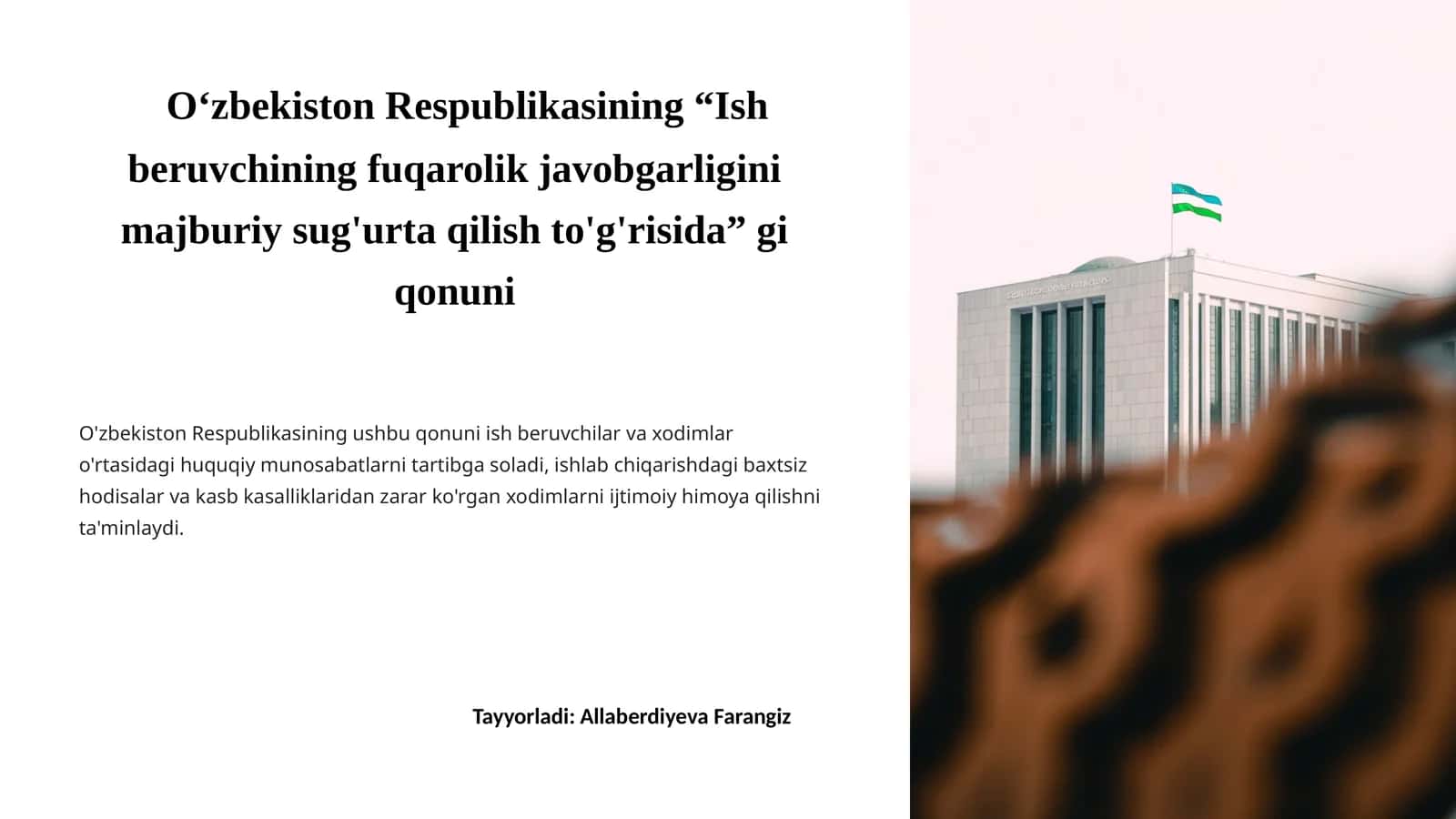 O‘zbekiston Respublikasining “Ish beruvchining fuqarolik javobgarligini majburiy sug'urta qilish to'g'risida” gi qonuni