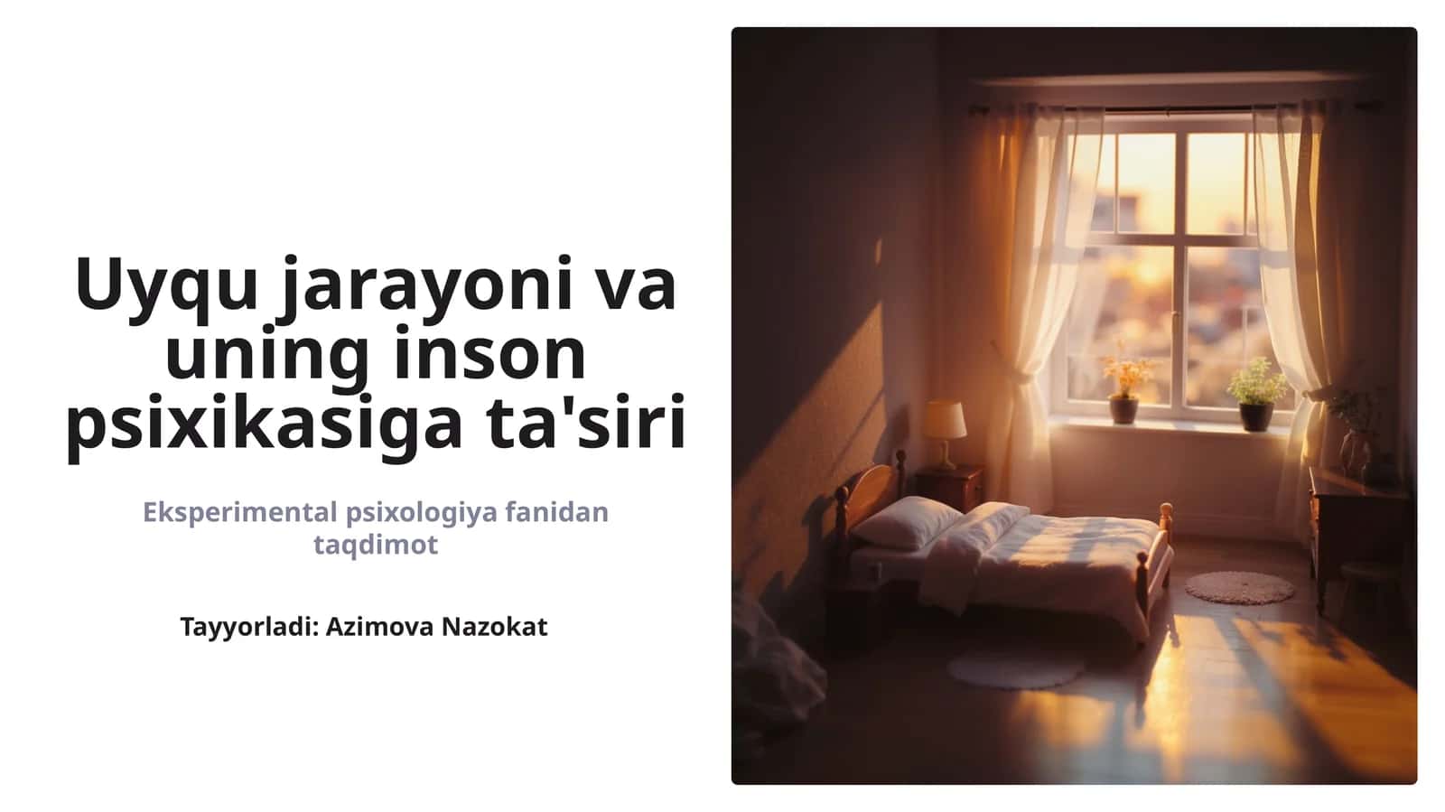 Uyqu jarayoni va uning inson psixikasiga ta'siri