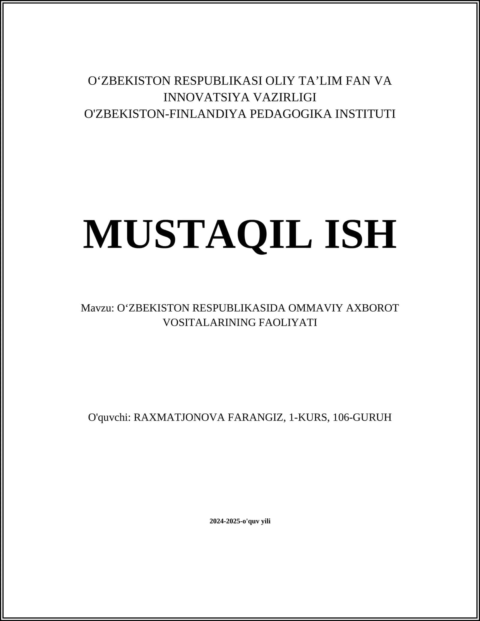 MUSTAQIL ISH Mavzu: O‘ZBEKISTON RESPUBLIKASIDA OMMAVIY AXBOROT VOSITALARINING FAOLIYATI