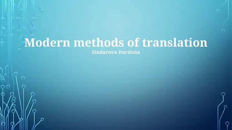 Modern methods of translation