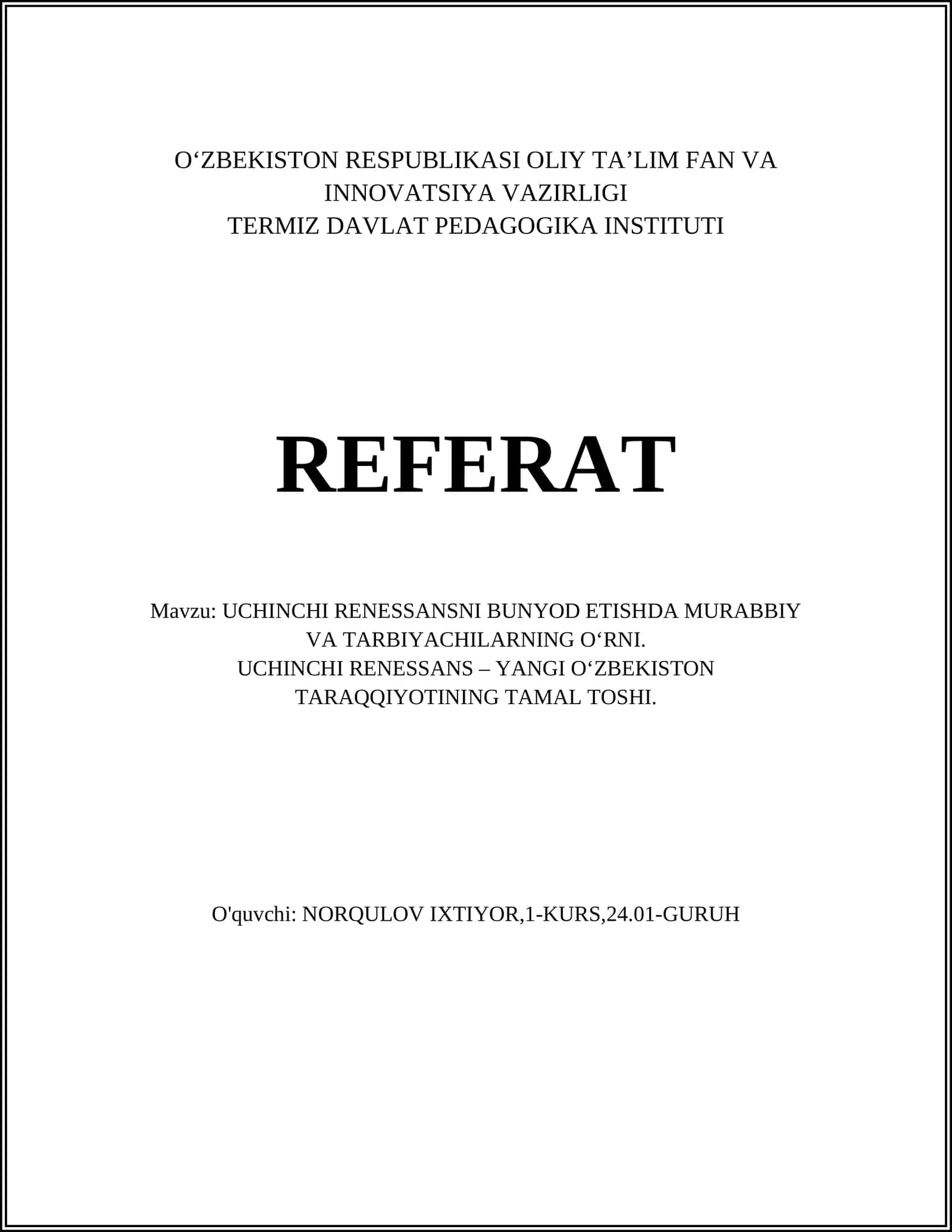 REFERAT: UCHINCHI RENESSANSNI BUNYOD ETISHDA MURABBIY VA TARBIYACHILARNING O‘RNI