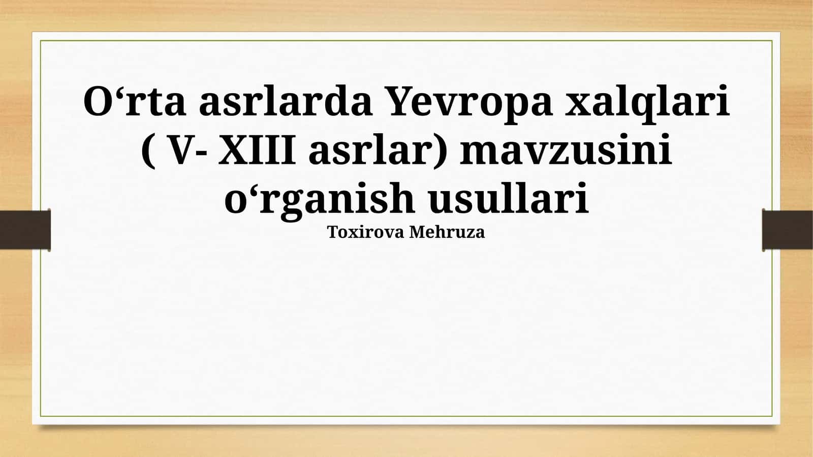 Oʻrta asrlarda Yevropa xalqlari ( V- XIII asrlar)