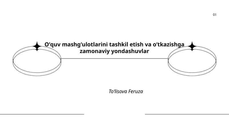 Mashgʻulotlarini tashkil etish va oʻtkazishga zamonaviy yondashuvlar