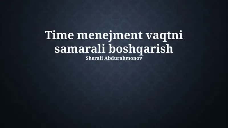 Time menejment vaqtni samarali boshqarish