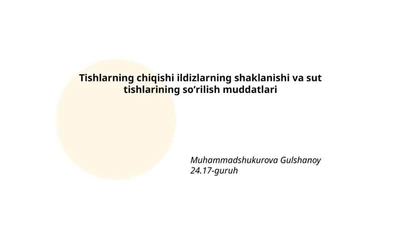 Tishlarning chiqishi ildizlarning shaklanishi va sut tishlarining soʻrilish muddatlari