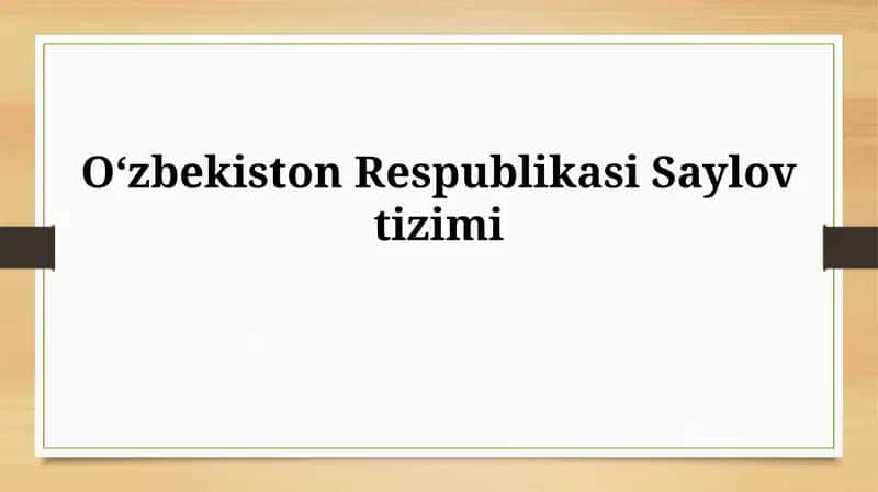 O‘zbekiston Respublikasi Saylov Tizimining Asosiy Tamoyillari