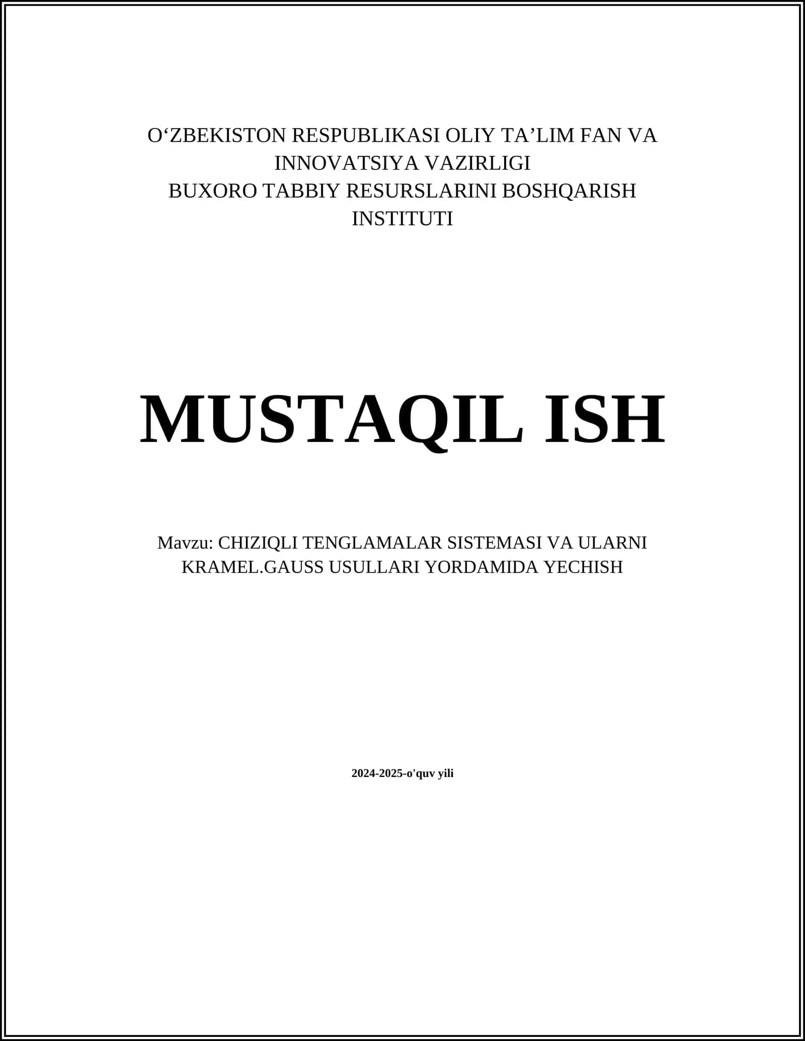 CHIZIQLI TENGLAMALAR SISTEMASI VA ULARNI KRAMEL.GAUSS USULLARI YORDAMIDA YECHISH