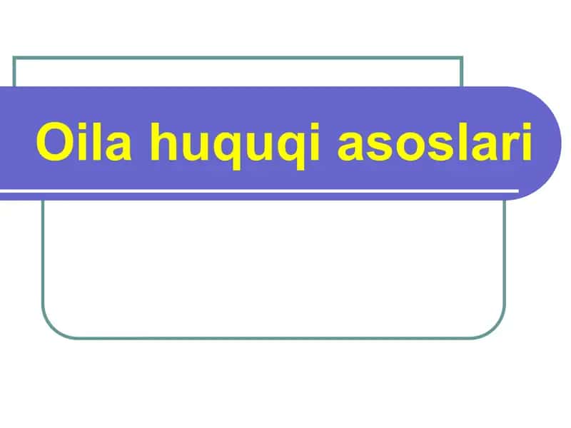 Oila huquqi asoslari
