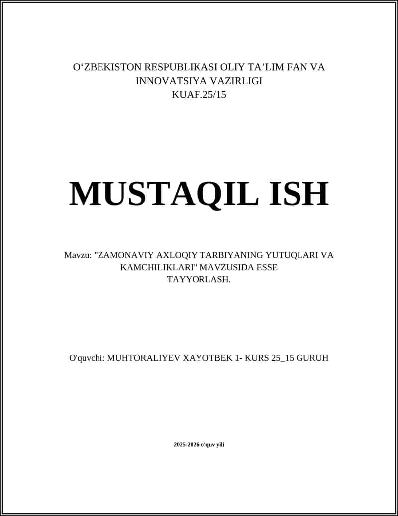 "ZAMONAVIY AXLOQIY TARBIYANING YUTUQLARI VA KAMCHILIKLARI" MAVZUSIDA ESSE TAYYORLASH