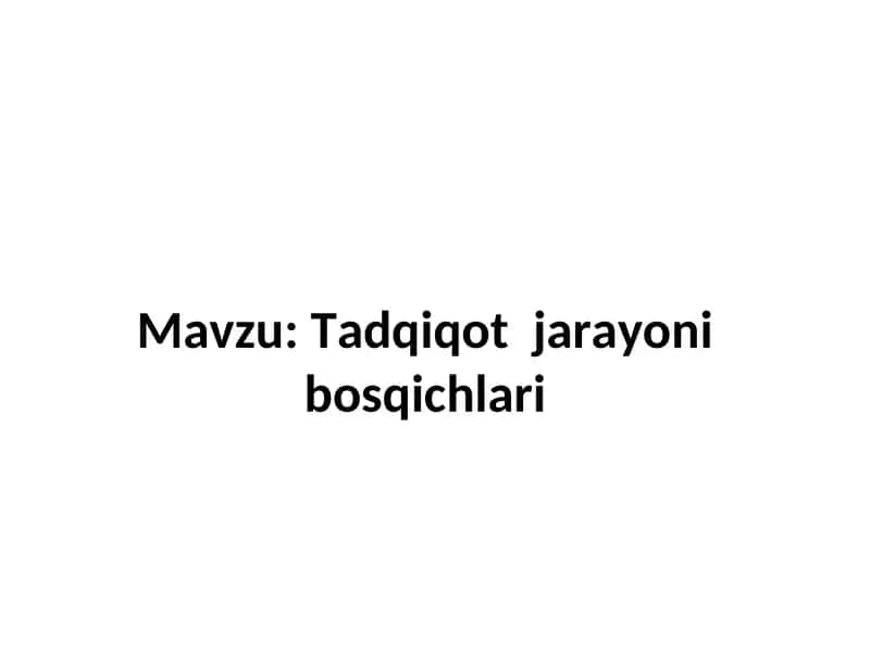 Tadqiqot jarayoni bosqichlari