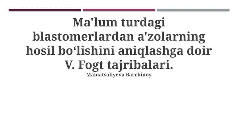 V. Vogtning blastomerlarning ayrim turlaridan organlar shakllanishini aniqlash bo'yicha tajribalari