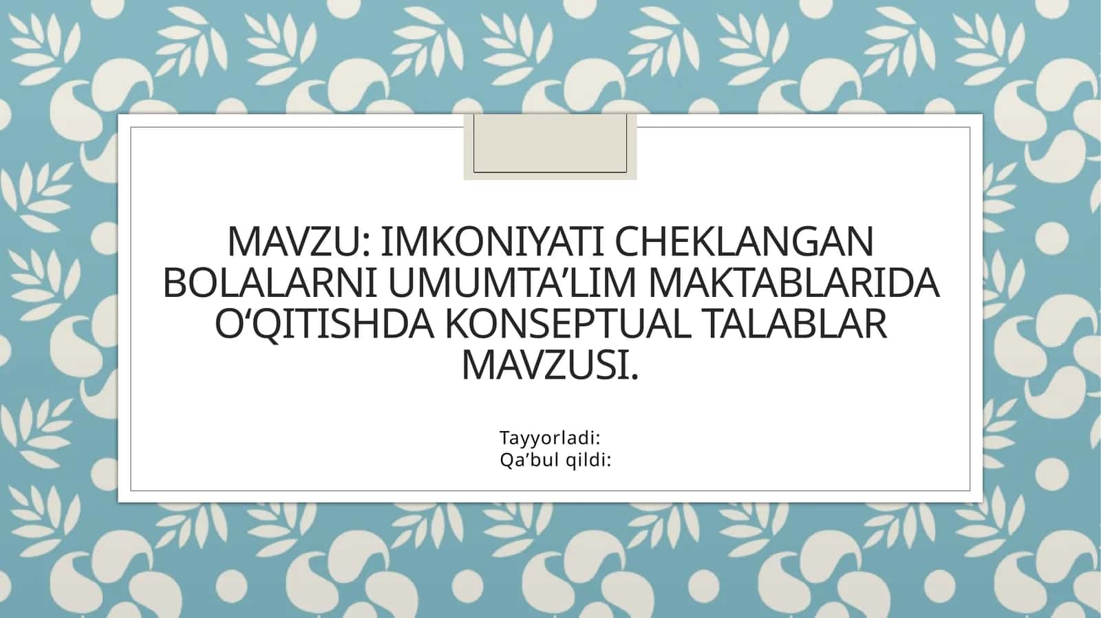Imkoniyati cheklangan bolalar uchun umumiy ta'lim maktablarida o'qitish