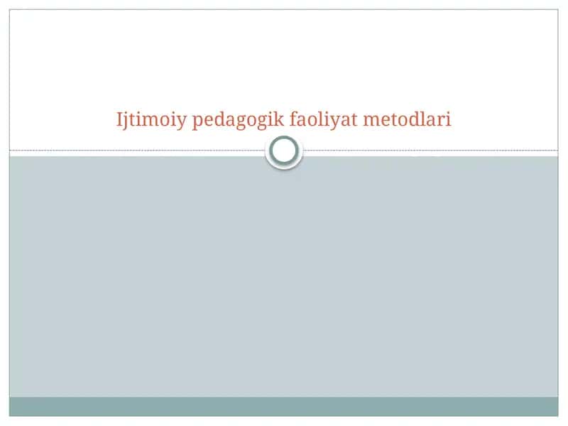 Ijtimoiy pedagogik faoliyat metodlari