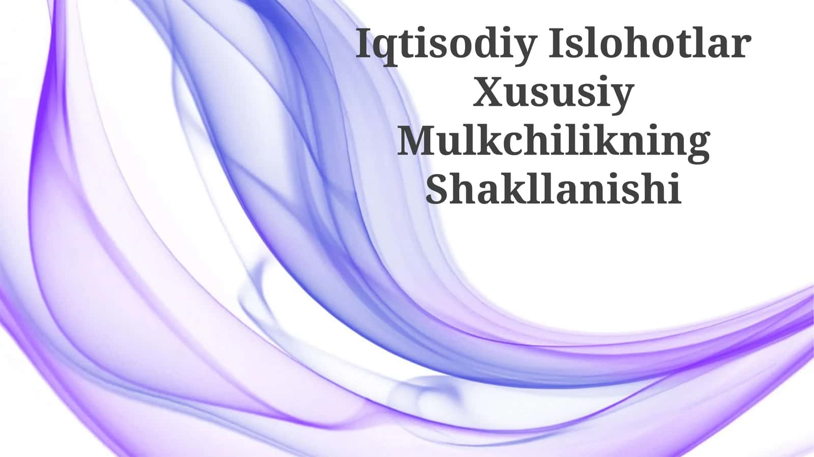 Iqtisodiy Islohotlar Xususiy Mulkchilikning Shakllanishi
