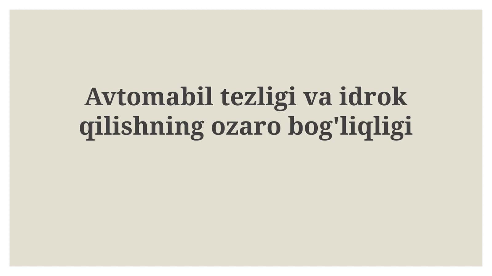 Avtomobil tezligi va idrokning oʻzaro bogʻliqligi