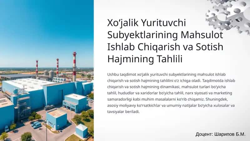 Xoʻjalik Yurituvchi Subyektlarining Mahsulot Ishlab Chiqarish va Sotish Hajmining Tahlili
