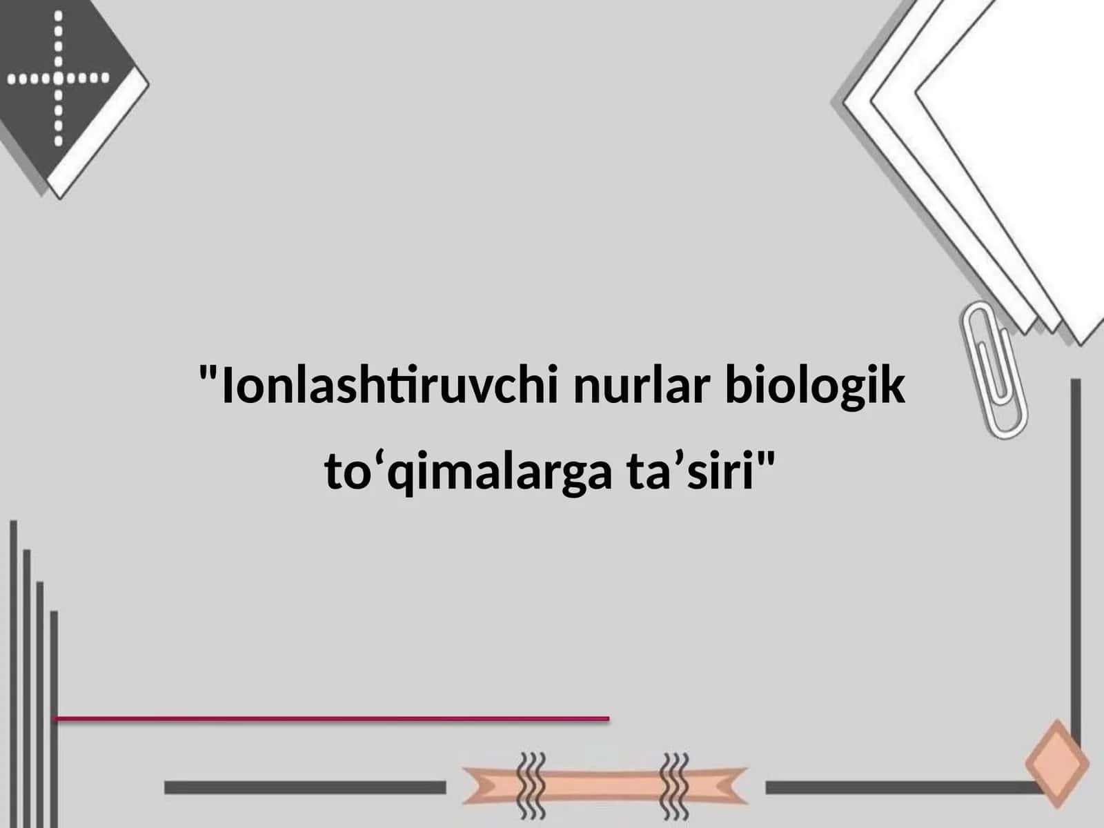 Ionlashtiruvchi nurlar biologik to'qimalarga ta'siri