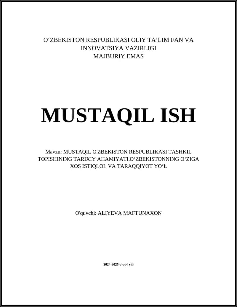 MUSTAQIL O'ZBEKISTON RESPUBLIKASI TASHKIL TOPISHINING TARIXIY AHAMIYATI