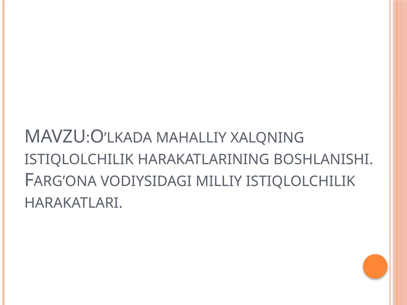 O’lkada mahalliy xalqning istiqlolchilik harakatlarining boshlanishi va milliy kurashi