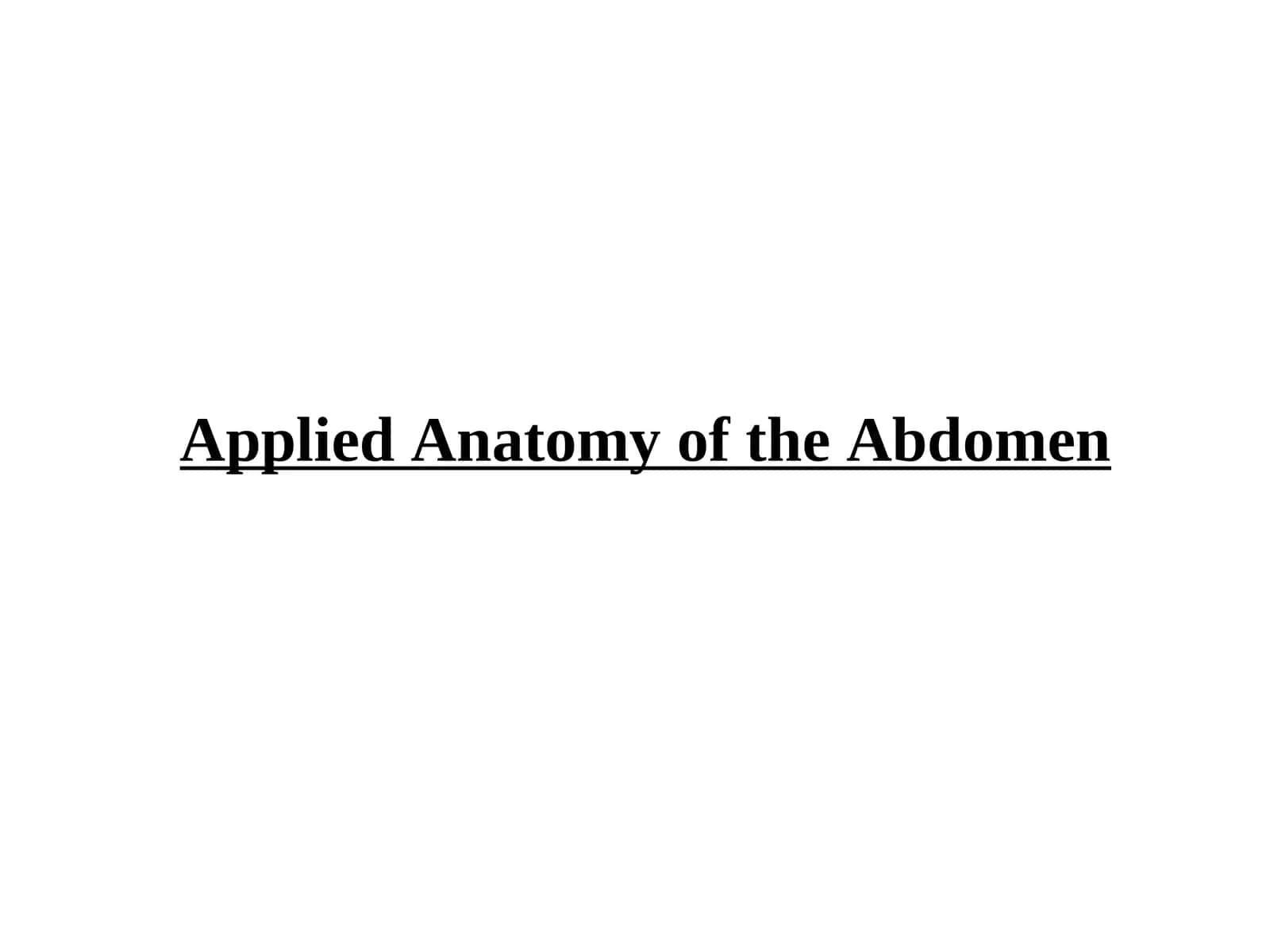 Applied Anatomy of the Abdomen