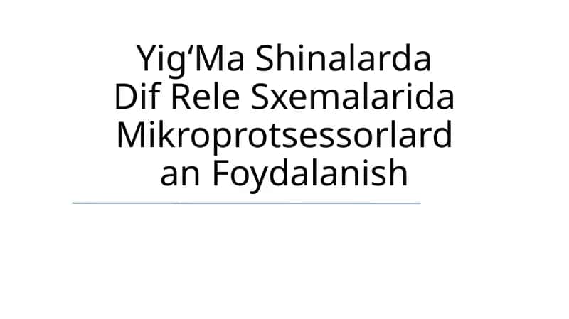 YigʻMa Shinalarda Dif Rele Sxemalarida Mikroprotsessorlardan Foydalanish