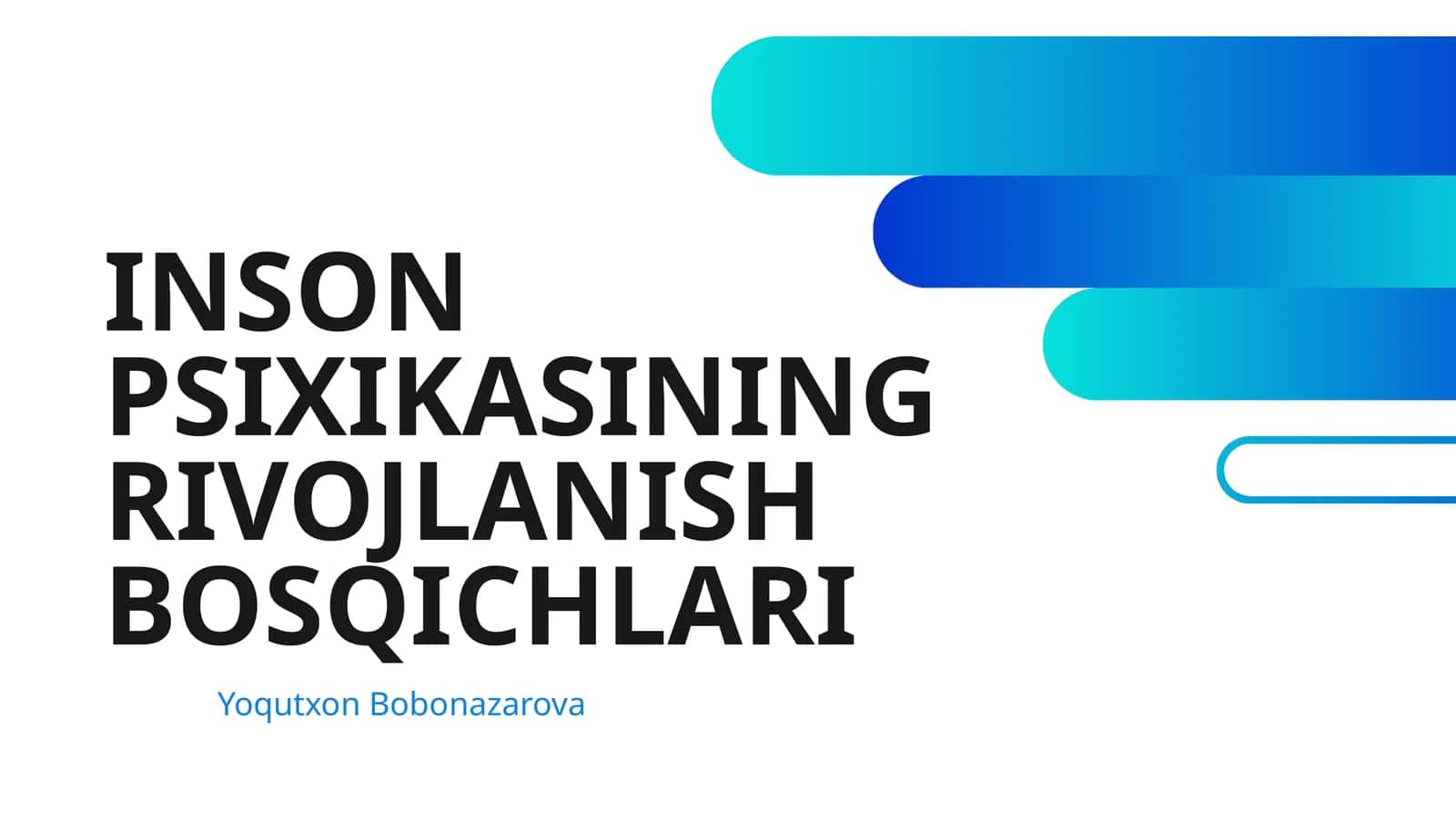 INSON PSIXIKASINING RIVOJLANISH BOSQICHLARI