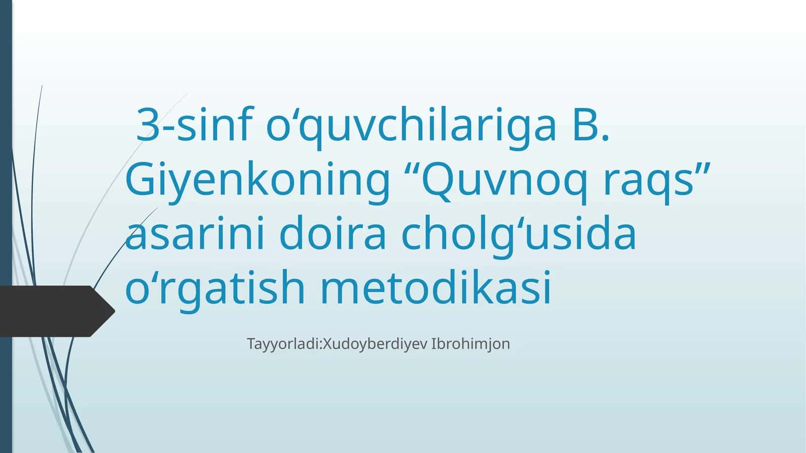 B. Giyenkoning "Quvnoq raqs" asarini doira cholg‘usida o‘rgatish metodikasi