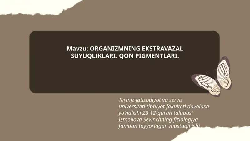 ORGANIZMNING EKSTRAVAZAL SUYUQLIKLARI. QON PIGMENTLARI.